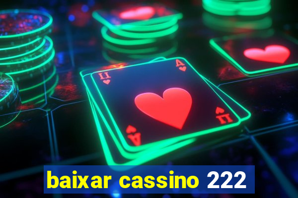 baixar cassino 222